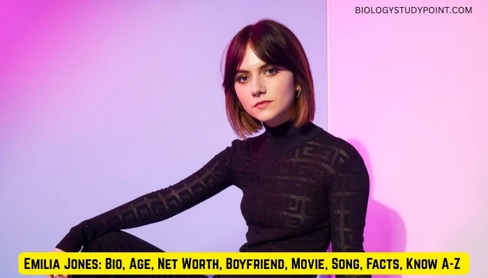 Emilia Jones: Bio, Age, Net Worth, Boyfriend, Movie, Song, Facts, Know A-Z 