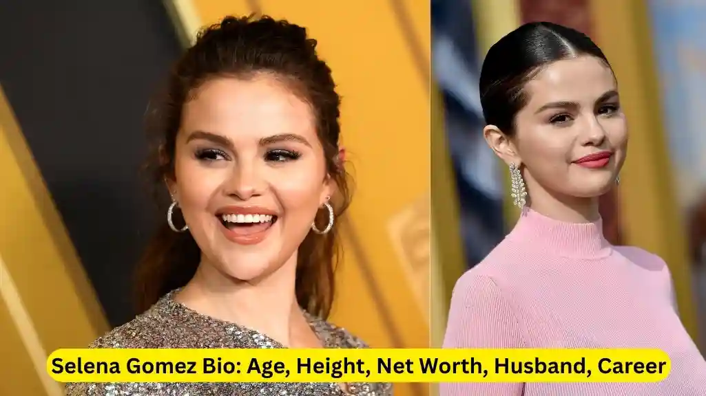 Selena Gomez Bio: Age, Height, Net Worth, Husband, Career